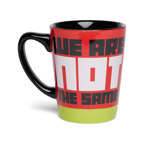 We Are Not The Same Mug